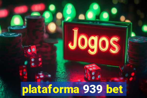 plataforma 939 bet